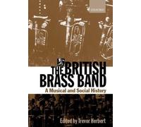 Trevor Herbert The British Brass Band (Copertina rigida)