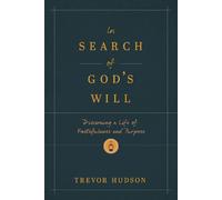 Hudson Trevor Trevor Hudson In Search of God's Will (Tascabile)