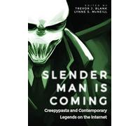 Trevor J. Blank Lynne S. McNeill Slender Man Is Coming (Tascabile)