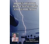 Trevor James Constab Hidden History, Rain Engineering and UFO Reali (Tascabile)