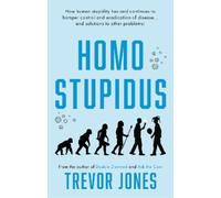 Trevor Jones Homo stupidus (Copertina rigida)