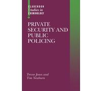 Trevor Jones Tim Newburn Private Security and Public Policing (Copertina rigida)
