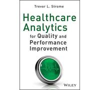 Trevor L. Strom Healthcare Analytics for Quality and Performa (Copertina rigida)