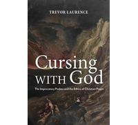 Trevor Laurence Cursing with God (Tascabile)