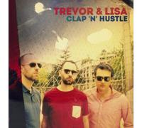 Trevor & Lisa - Clap'N'Hustle