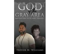 Trevor M Williams God of the Gray Area (Copertina rigida)