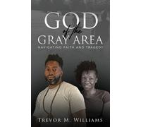 Trevor M Williams God of the Gray Area (Tascabile)