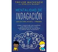 Trevor MacKenzie Rebecca Bushby Mentalidad de Indagación (Tascabile)