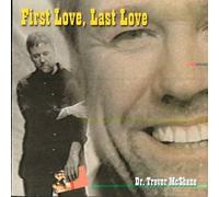 Trevor Mcshane - First Love Last Love