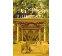 Trevor Mostyn Egypt's Belle Epoque (Tascabile)