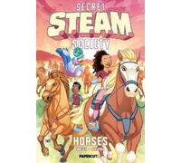 Secret S.t.e.a.m. Society: Horses: 1