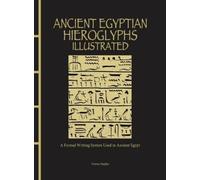 Trevor Naylor Ancient Egyptian Hieroglyphs Illustrated (Copertina rigida)