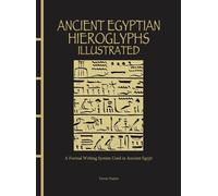Trevor Naylor Ancient Egyptian Hieroglyphs Illustrated (Copertina rigida)