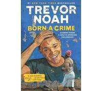 Trevor Noah Born a Crime (Copertina rigida)