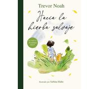 Trevor Noah Hacia la hierba salvaje / Into the Uncut Grass (Copertina rigida)