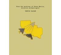 Trevor Paglen: From the Archives of Peter Merlin, Aviation Archeologist