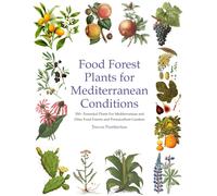Trevor Pemberton Food Forest Plants for Mediterranean Conditions (Tascabile)