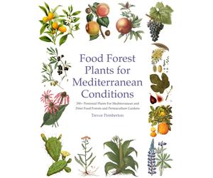 Trevor Pemberton Food Forest Plants for Mediterranean Conditions (Tascabile)