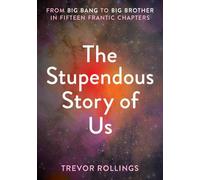 Trevor Rollings The Stupendous Story of Us (Tascabile)