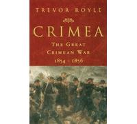 Trevor Royle Crimea: The Great Crimean War, 1854-1856 (Copertina rigida)