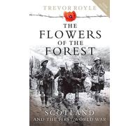Trevor Royle The Flowers of the Forest (Tascabile)