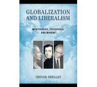Trevor Shelley Globalization and Liberalism (Copertina rigida)