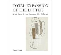 Trevor Stark Total Expansion of the Letter (Copertina rigida) October Books