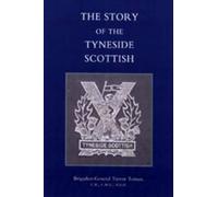 Trevor Ternan By Brig -Gen Trevor Tern Story of the Tyneside Scotti (Tascabile)