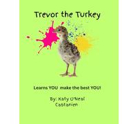 Trevor the Turkey: Learns that You make the best You!