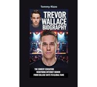 TREVOR WALLACE BIOGRAPHY: The Comedy Sensation Redefining Internet Humor- From College Skits to Global Fame