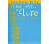 Trevor Wye A Beginners Book For The Flute Part 1 (Tascabile)
