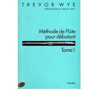 Trevor Wye METHODE DE FLUTE POUR DEBUTTANT per Flauto Tomo 1 METODO PER FLAUTO PER DEBUTTANTI Vol 1 Ed. Novello
