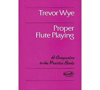 Trevor Wye Proper Flute Playing (Tascabile)