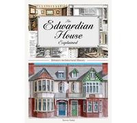 Trevor Yorke The Edwardian House Explained (Tascabile)
