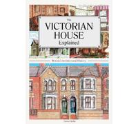 Trevor Yorke The Victorian House Explained (Tascabile)
