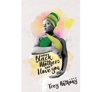 Trey Anthony How Black Mothers Say I Love You (Tascabile)