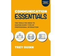 Trey Guinn Communication Essentials: The Tools You Need to Master Ev (Tascabile)
