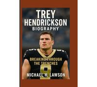 Trey Hendrickson Biography: Breaking Through the Trenches
