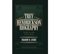 TREY HENDRICKSON BIOGRAPHY: The Rise of an Elite NFL Pass Rusher