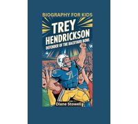 TREY HENDRICKSON: Defender of the Backyard Bowl- Biography for kids