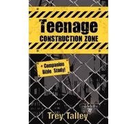 Trey Talley Teenage Construction Zone Plus Companion Bible Study (Tascabile)