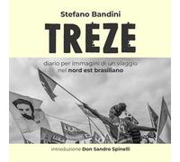 Treze. Diario per immagini di un viaggio nel nord est brasiliano
