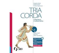 Tria corda. Letteratura e cultura latina. Per i Licei e gli Ist. magistrali. Con e-book. Con espansione online (Vol. 1)