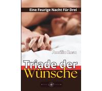 Triade Der Wünsche: Eine Feurige Nacht Für Drei FFM