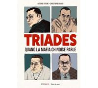 Triades: Quand la mafia chinoise parle