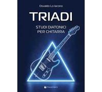 Triadi: studi diatonici per chitarra