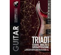 Triadi: Studio, Analisi e Sovrapposizione: Studio di triadi, quadriadi e accordi nella scala Maggiore. Sovrapposizione di triadi per arpeggi con estensioni