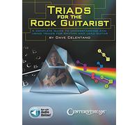 Triads for the Rock Guitarist. Include Audio-online: A Complete Guide to Understanding and Using Triads for Rhythm and Lead Guitar
