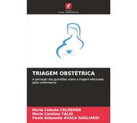 TRIAGEM OBSTÉTRICA: A perceção dos guardiões sobre a triagem efectuada pelos enfermeiros