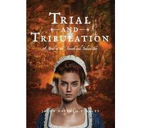 Trial and Tribulation: A Novel of the French and Indian War: 2
